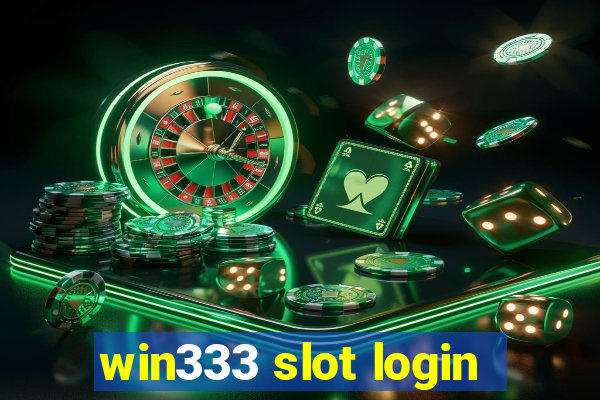 win333 slot login